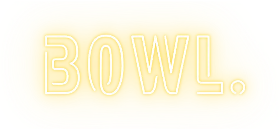 BOWL.